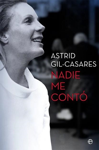 NADIE ME CONTÓ | 9788491647492 | GIL-CASARES MARLIER, ASTRID | Llibreria Aqualata | Comprar libros en catalán y castellano online | Comprar libros Igualada
