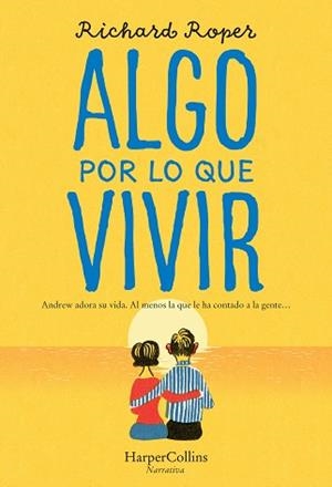 ALGO POR LO QUE VIVIR | 9788491394372 | ROPER, RICHARD | Llibreria Aqualata | Comprar llibres en català i castellà online | Comprar llibres Igualada