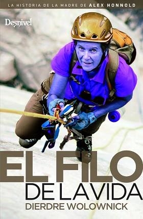 FILO DE LA VIDA, EL. LA HISTORIA DE LA MADRE DE ALEX HONNOLD  | 9788498295023 |  WOLOWNICK, DIERDRE | Llibreria Aqualata | Comprar libros en catalán y castellano online | Comprar libros Igualada