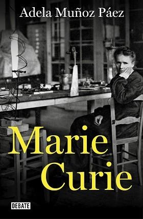 MARIE CURIE | 9788417636807 | MUÑOZ PÁEZ, ADELA | Llibreria Aqualata | Comprar libros en catalán y castellano online | Comprar libros Igualada