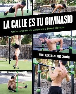 CALLE ES TU GIMNASIO, LA | 9788417752903 | ALONSO, YERAI / CATALÁN, SERGIO | Llibreria Aqualata | Comprar libros en catalán y castellano online | Comprar libros Igualada