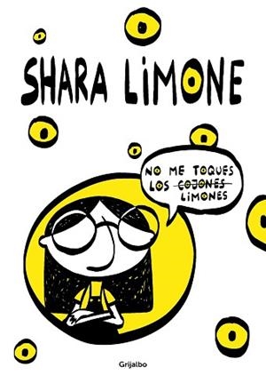 NO ME TOQUES LOS LIMONES | 9788417752941 | LIMONE, SHARA | Llibreria Aqualata | Comprar libros en catalán y castellano online | Comprar libros Igualada