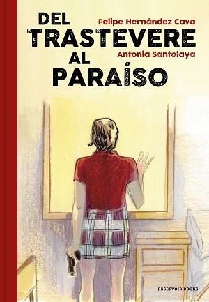 DEL TRASTEVERE AL PARAÍSO | 9788417910204 | HERNÁNDEZ, FELIPE / SANTOLAYA, ANTONIA | Llibreria Aqualata | Comprar libros en catalán y castellano online | Comprar libros Igualada