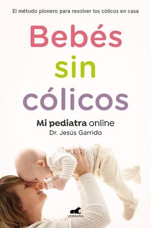 BEBÉS SIN CÓLICOS | 9788417664862 | GARRIDO, JESÚS | Llibreria Aqualata | Comprar llibres en català i castellà online | Comprar llibres Igualada