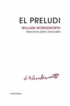 PRELUDI, EL | 9788416987665 | WORDSWORTH, WILLIAM | Llibreria Aqualata | Comprar llibres en català i castellà online | Comprar llibres Igualada