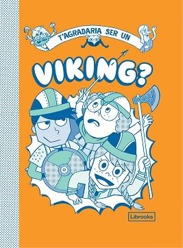 T'AGRADARIA SER UN VIKING? | 9788412087741 | DIVERSOS AUTORS | Llibreria Aqualata | Comprar llibres en català i castellà online | Comprar llibres Igualada