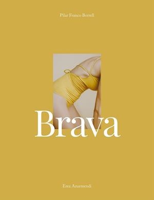 BRAVA | 9788417858131 | PILAR FRANCO BORRELL (@PILURO)/EREA AZURMENDI (@TIEMPODECEREZAS) | Llibreria Aqualata | Comprar llibres en català i castellà online | Comprar llibres Igualada