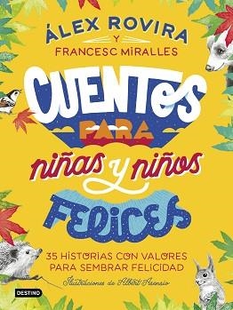 CUENTOS PARA NIÑAS Y NIÑOS FELICES | 9788408223221 | ROVIRA CELMA, ÁLEX/MIRALLES, FRANCESC | Llibreria Aqualata | Comprar libros en catalán y castellano online | Comprar libros Igualada