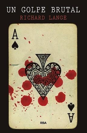 UN GOLPE BRUTAL | 9788491872504 | LANGE, RICHARD | Llibreria Aqualata | Comprar libros en catalán y castellano online | Comprar libros Igualada