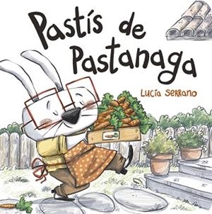 PASTÍS DE PASTANAGA | 9788424666507 | SERRANO, LUCÍA | Llibreria Aqualata | Comprar libros en catalán y castellano online | Comprar libros Igualada
