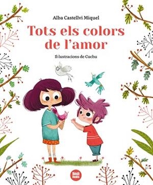 TOTS ELS COLORS DE L'AMOR | 9788412108057 | CASTELLVI MIQUEL, ALBA | Llibreria Aqualata | Comprar llibres en català i castellà online | Comprar llibres Igualada