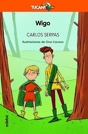 WIGO (TUCÀ TARONJA) | 9788468346861 | SERPAS SAZ, CARLOS ALFREDO | Llibreria Aqualata | Comprar libros en catalán y castellano online | Comprar libros Igualada