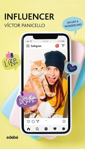 INFLUENCER (UN ANY A WONDERLAND) | 9788468347004 | PANICELLO, VICTOR | Llibreria Aqualata | Comprar libros en catalán y castellano online | Comprar libros Igualada