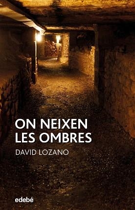 ON NEIXEN LES OMBRES | 9788468346946 | LOZANO, DAVID | Llibreria Aqualata | Comprar libros en catalán y castellano online | Comprar libros Igualada