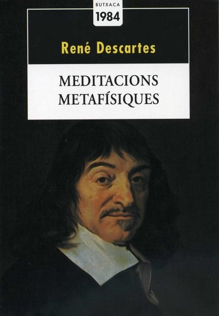 MEDITACIONS METAFISIQUES | 9788486540418 | DESCARTES,RENE | Llibreria Aqualata | Comprar libros en catalán y castellano online | Comprar libros Igualada
