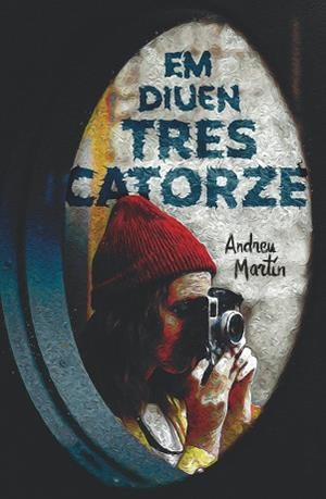 EM DIUEN TRES CATORZE | 9788466147736 | MARTÍN, ANDREU | Llibreria Aqualata | Comprar libros en catalán y castellano online | Comprar libros Igualada