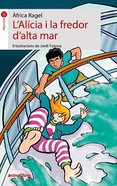 ALÍCIA I LA FREDOR D'ALTA MAR, L' | 9788417599591 | RAGEL MORENO, ÀFRICA | Llibreria Aqualata | Comprar libros en catalán y castellano online | Comprar libros Igualada