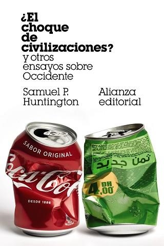 CHOQUE DE CIVILIZACIONES? Y OTROS ENSAYOS SOBRE OCCIDENTE, EL | 9788491818373 | HUNTINGTON, SAMUEL P. | Llibreria Aqualata | Comprar llibres en català i castellà online | Comprar llibres Igualada