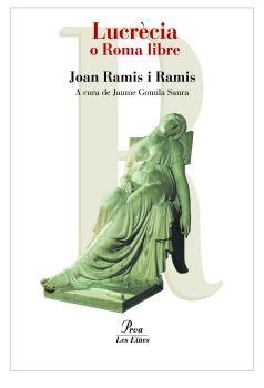 LUCRECIA O ROMA LIBRE (LES EINES 32) | 9788484372479 | RAMIS I RAMIS, JOAN | Llibreria Aqualata | Comprar llibres en català i castellà online | Comprar llibres Igualada