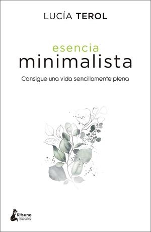 ESENCIA MINIMALISTA | 9788416788392 | TEROL, LUCÍA | Llibreria Aqualata | Comprar llibres en català i castellà online | Comprar llibres Igualada