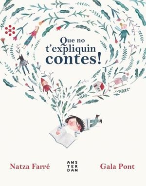 QUE NO T'EXPLIQUIN CONTES! | 9788417918224 | FARRÉ, NATZA / PONT, GALA | Llibreria Aqualata | Comprar libros en catalán y castellano online | Comprar libros Igualada