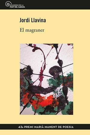 MAGRANER, EL | 9788490349304 | LLAVINA, JORDI | Llibreria Aqualata | Comprar libros en catalán y castellano online | Comprar libros Igualada