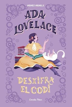 ADA LOVELACE.  DESXIFRA EL CODI | 9788418134333 | NENES REBELS | Llibreria Aqualata | Comprar libros en catalán y castellano online | Comprar libros Igualada