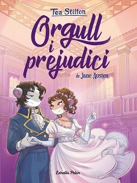 ORGULL I PREJUDICI (TEA STILTON. HISTÒRIES DEL COR) | 9788418134029 | STILTON, TEA | Llibreria Aqualata | Comprar libros en catalán y castellano online | Comprar libros Igualada