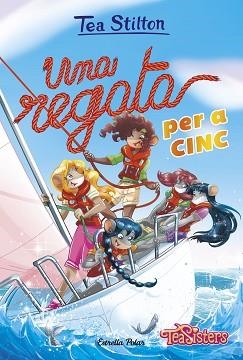 TEA SISTERS. UNA REGATA PER A CINC | 9788418134043 | STILTON, TEA | Llibreria Aqualata | Comprar libros en catalán y castellano online | Comprar libros Igualada