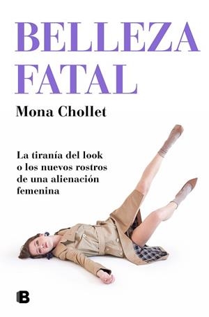 BELLEZA FATAL | 9788466667302 | CHOLLET, MONA | Llibreria Aqualata | Comprar libros en catalán y castellano online | Comprar libros Igualada