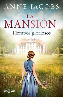 MANSIÓN, LA. TIEMPOS GLORIOSOS | 9788401024702 | JACOBS, ANNE | Llibreria Aqualata | Comprar libros en catalán y castellano online | Comprar libros Igualada