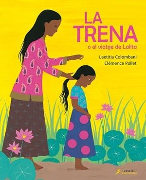 TRENA O EL VIATGE DE LALITA, LA | 9788418107054 | COLOMBANI, LAETITIA | Llibreria Aqualata | Comprar libros en catalán y castellano online | Comprar libros Igualada