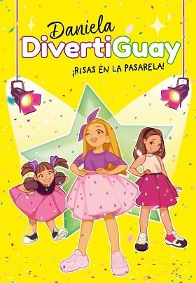 DANIELA DIVERTIGUAY 3. ¡RISAS EN LA PASARELA! | 9788418038532 | DIVERTIGUAY, DANIELA | Llibreria Aqualata | Comprar llibres en català i castellà online | Comprar llibres Igualada