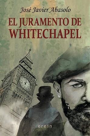 JURAMENTO DE WHITECHAPEL, EL | 9788491094616 | ABASOLO DÍAZ DE BASURTO, JOSÉ JAVIER | Llibreria Aqualata | Comprar llibres en català i castellà online | Comprar llibres Igualada