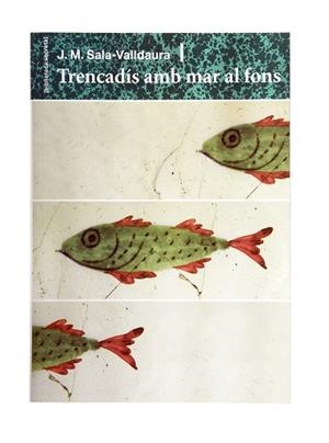 TRENCADÍS AMB MAR AL FONS | 9788491562221 | SALA-VALLDAURA, JOSEP MARIA | Llibreria Aqualata | Comprar libros en catalán y castellano online | Comprar libros Igualada