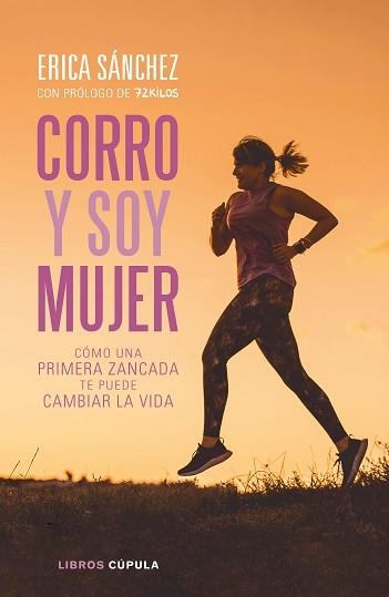 CORRO Y SOY MUJER | 9788448026868 | SÁNCHEZ, ERICA | Llibreria Aqualata | Comprar libros en catalán y castellano online | Comprar libros Igualada