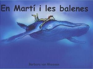 EN MARTI I LES BALENES | 9788495987112 | VAN RHEENEN, BARBARA | Llibreria Aqualata | Comprar libros en catalán y castellano online | Comprar libros Igualada