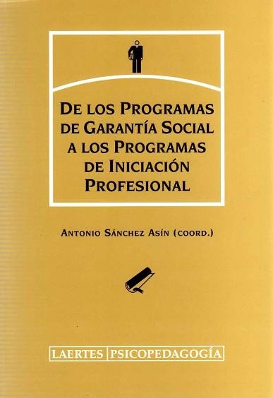 DE LOS PROGRAMAS DE GARANTIA SOCIAL A LOS PROGRAMAS DE INICI | 9788475845241 | SÁNCHEZ ASÍN, ANTONIO | Llibreria Aqualata | Comprar libros en catalán y castellano online | Comprar libros Igualada