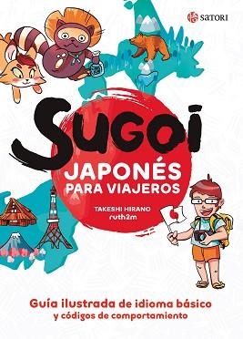 SUGOI. JAPONÉS PARA VIAJEROS | 9788417419448 | HIRANO, TAKESHI / MARTÍNEZ, RUTH | Llibreria Aqualata | Comprar libros en catalán y castellano online | Comprar libros Igualada