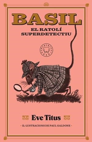 BASIL, EL RATOLÍ SUPERDETECTIU | 9788417552893 | TITUS, EVE | Llibreria Aqualata | Comprar libros en catalán y castellano online | Comprar libros Igualada