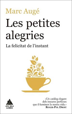 PETITES ALEGRIES, LES | 9788416222964 | AUGÉ, MARC | Llibreria Aqualata | Comprar libros en catalán y castellano online | Comprar libros Igualada