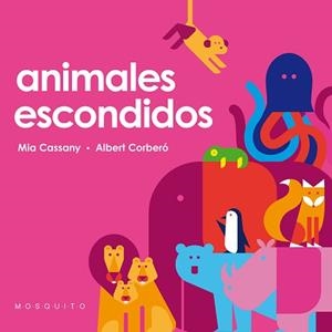 ANIMALES ESCONDIDOS | 9788412033274 | CASSANY, MIA | Llibreria Aqualata | Comprar libros en catalán y castellano online | Comprar libros Igualada