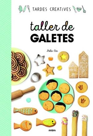 TALLER DE GALETES | 9788417165406 | HELA : ITA | Llibreria Aqualata | Comprar libros en catalán y castellano online | Comprar libros Igualada