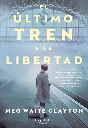 ÚLTIMO TREN A LA LIBERTAD, EL | 9788491394679 | WAITE CLAYTON, MEG | Llibreria Aqualata | Comprar libros en catalán y castellano online | Comprar libros Igualada