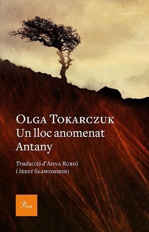 UN LLOC ANOMENAT ANTANY | 9788475888392 | TOKARCZUK, OLGA | Llibreria Aqualata | Comprar libros en catalán y castellano online | Comprar libros Igualada