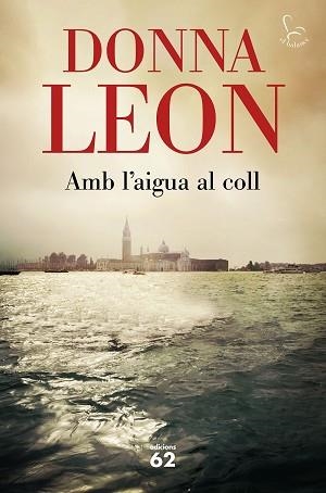 AMB L'AIGUA AL COLL (BRUNETTI 29) | 9788429778458 | LEON, DONNA | Llibreria Aqualata | Comprar libros en catalán y castellano online | Comprar libros Igualada