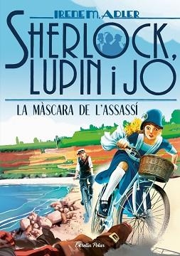 SHERLOCK, LUPIN I JO. LA MÀSCARA DE L'ASSASSÍ | 9788418134197 | ADLER, IRENE | Llibreria Aqualata | Comprar libros en catalán y castellano online | Comprar libros Igualada