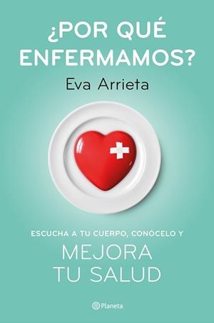 POR QUÉ ENFERMAMOS? | 9788408224730 | ARRIETA, EVA | Llibreria Aqualata | Comprar llibres en català i castellà online | Comprar llibres Igualada