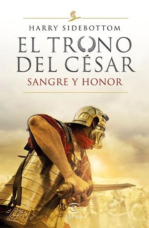 SANGRE Y HONOR (SERIE EL TRONO DEL CÉSAR) | 9788467059052 | SIDEBOTTOM, HARRY | Llibreria Aqualata | Comprar llibres en català i castellà online | Comprar llibres Igualada