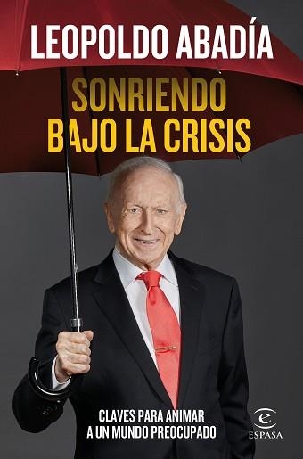 SONRIENDO BAJO LA CRISIS | 9788467058475 | ABADÍA, LEOPOLDO | Llibreria Aqualata | Comprar libros en catalán y castellano online | Comprar libros Igualada